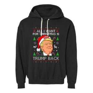 All I Want for Christmas Is Trump Back 2024 Ugly Sweater  Garment-Dyed Fleece Hoodie