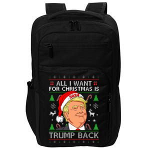 All I Want for Christmas Is Trump Back 2024 Ugly Sweater  Impact Tech Backpack