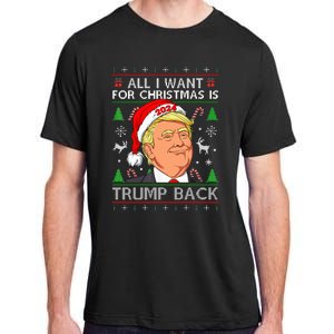 All I Want for Christmas Is Trump Back 2024 Ugly Sweater  Adult ChromaSoft Performance T-Shirt