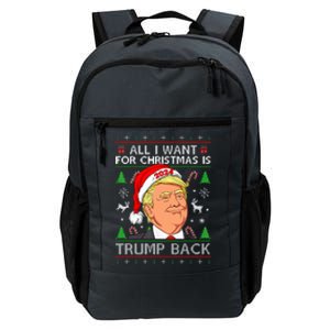 All I Want for Christmas Is Trump Back 2024 Ugly Sweater  Daily Commute Backpack