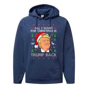 All I Want for Christmas Is Trump Back 2024 Ugly Sweater  Performance Fleece Hoodie