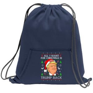 All I Want for Christmas Is Trump Back 2024 Ugly Sweater  Sweatshirt Cinch Pack Bag