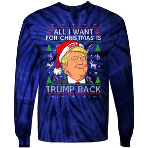 All I Want for Christmas Is Trump Back 2024 Ugly Sweater  Tie-Dye Long Sleeve Shirt