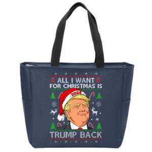 All I Want for Christmas Is Trump Back 2024 Ugly Sweater  Zip Tote Bag