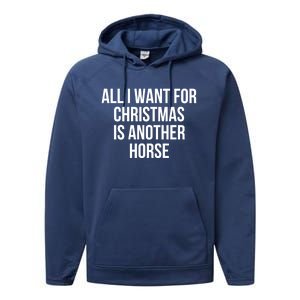 All I Want For Christmas Is Another Horse Gift Performance Fleece Hoodie