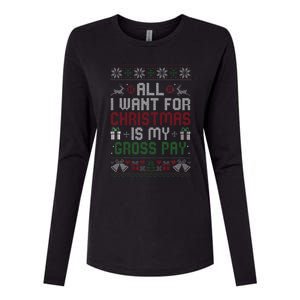 All I Want For Christmas Is My Gross Pay Joke Womens Cotton Relaxed Long Sleeve T-Shirt