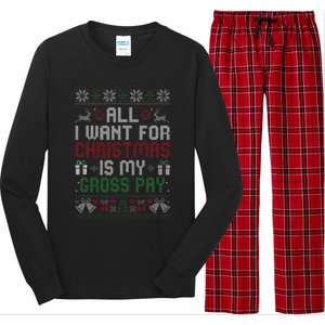 All I Want For Christmas Is My Gross Pay Joke Long Sleeve Pajama Set