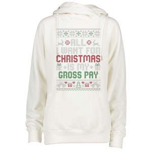 All I Want For Christmas Is My Gross Pay Joke Womens Funnel Neck Pullover Hood