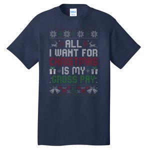 All I Want For Christmas Is My Gross Pay Joke Tall T-Shirt