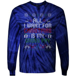 All I Want For Christmas Is My Gross Pay Joke Tie-Dye Long Sleeve Shirt