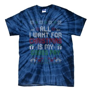 All I Want For Christmas Is My Gross Pay Joke Tie-Dye T-Shirt