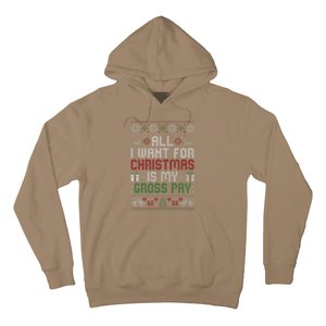 All I Want For Christmas Is My Gross Pay Joke Hoodie