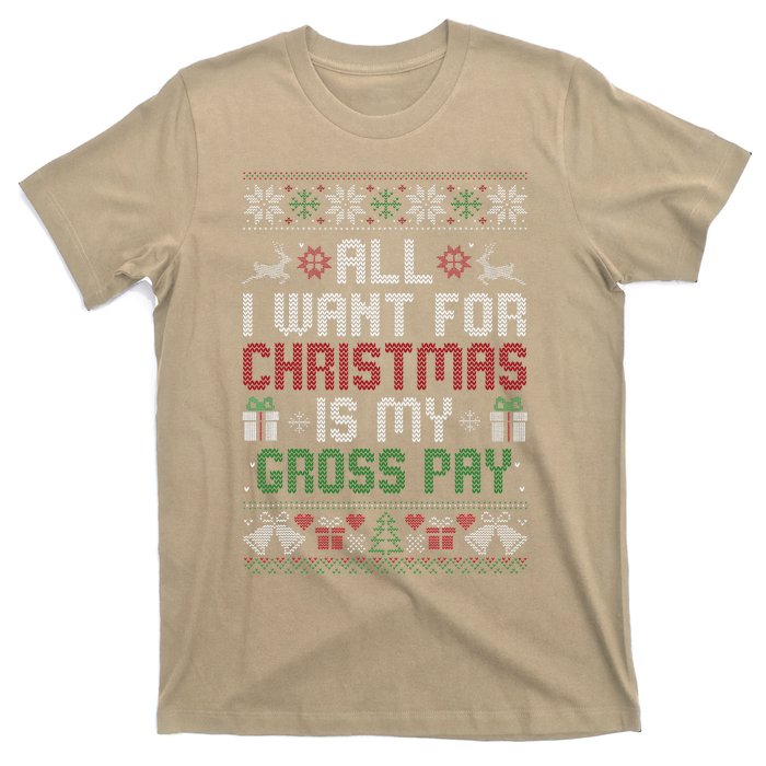 All I Want For Christmas Is My Gross Pay Joke T-Shirt