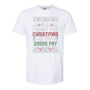 All I Want For Christmas Is My Gross Pay Joke Softstyle CVC T-Shirt