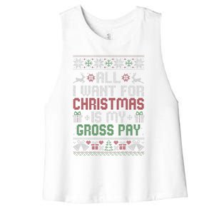 All I Want For Christmas Is My Gross Pay Joke Women's Racerback Cropped Tank