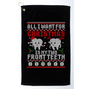 All I Want For Christmas Is My Two Front Th Ugly Gift Platinum Collection Golf Towel