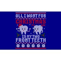 All I Want For Christmas Is My Two Front Th Ugly Gift Bumper Sticker