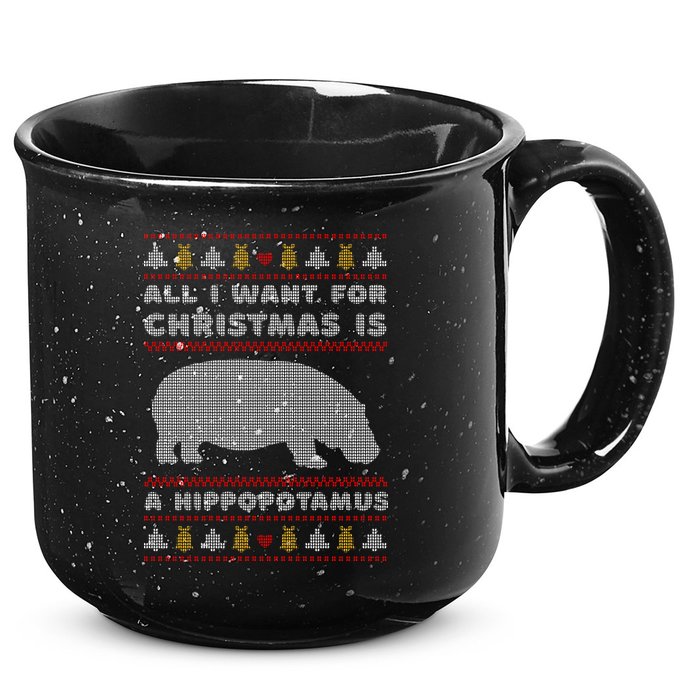 All I Want For Christmas Is A Hippopotamus Cute Ugly Christmas 15oz Campfire Ceramic Mug