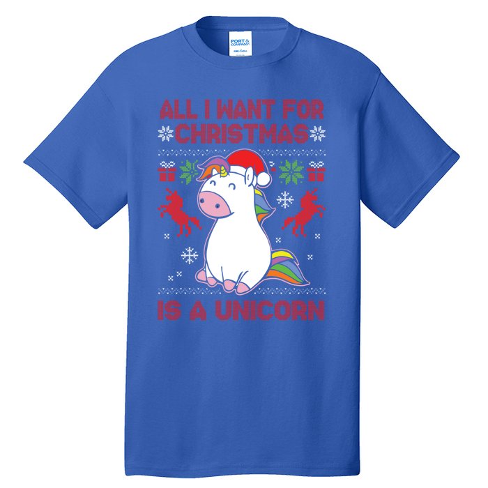 All I Want For Christmas Is A Unicorn Ugly Christmas Gift Tall T-Shirt