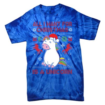 All I Want For Christmas Is A Unicorn Ugly Christmas Gift Tie-Dye T-Shirt