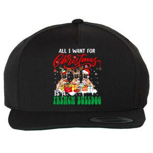 All I Want For Xmas Is A French Bulldog Three Santa Dogs Cool Gift Wool Snapback Cap