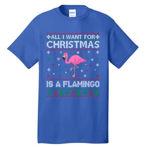 All I Want For Christmas Is A Flamingo Ugly Xmas Sweater Gift Tall T-Shirt