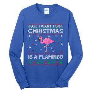 All I Want For Christmas Is A Flamingo Ugly Xmas Sweater Gift Tall Long Sleeve T-Shirt