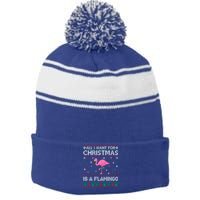 All I Want For Christmas Is A Flamingo Ugly Xmas Sweater Gift Stripe Pom Pom Beanie