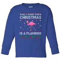 All I Want For Christmas Is A Flamingo Ugly Xmas Sweater Gift Toddler Long Sleeve Shirt