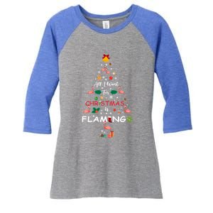 All I Want For Christmas Is Flamingo Funny Flamingo Lovers Funny Gift Women's Tri-Blend 3/4-Sleeve Raglan Shirt