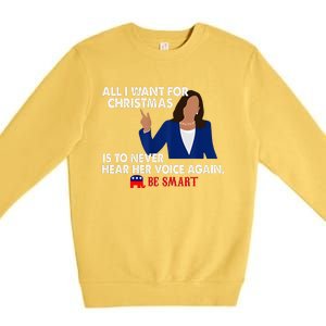 All I Want For Christmas Is To Never Hear Her Voice Again Premium Crewneck Sweatshirt