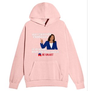 All I Want For Christmas Is To Never Hear Her Voice Again Urban Pullover Hoodie