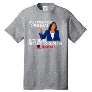 All I Want For Christmas Is To Never Hear Her Voice Again Tall T-Shirt