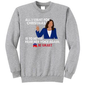 All I Want For Christmas Is To Never Hear Her Voice Again Tall Sweatshirt