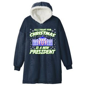 All I Want For Christmas Is A New Presiden Gift Hooded Wearable Blanket