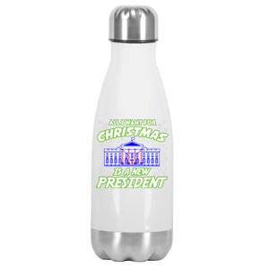 All I Want For Christmas Is A New Presiden Gift Stainless Steel Insulated Water Bottle