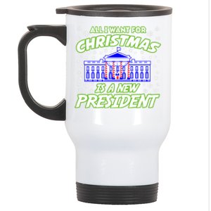 All I Want For Christmas Is A New Presiden Gift Stainless Steel Travel Mug