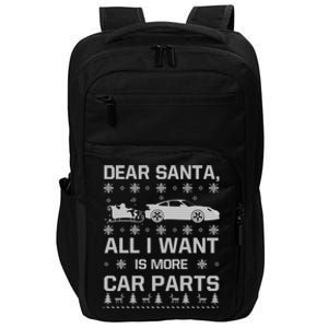 All I Want Is More Car Parts Christmas Funny Gift Gift Impact Tech Backpack