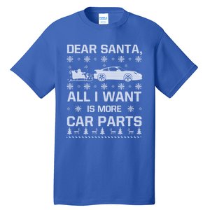 All I Want Is More Car Parts Christmas Funny Gift Gift Tall T-Shirt