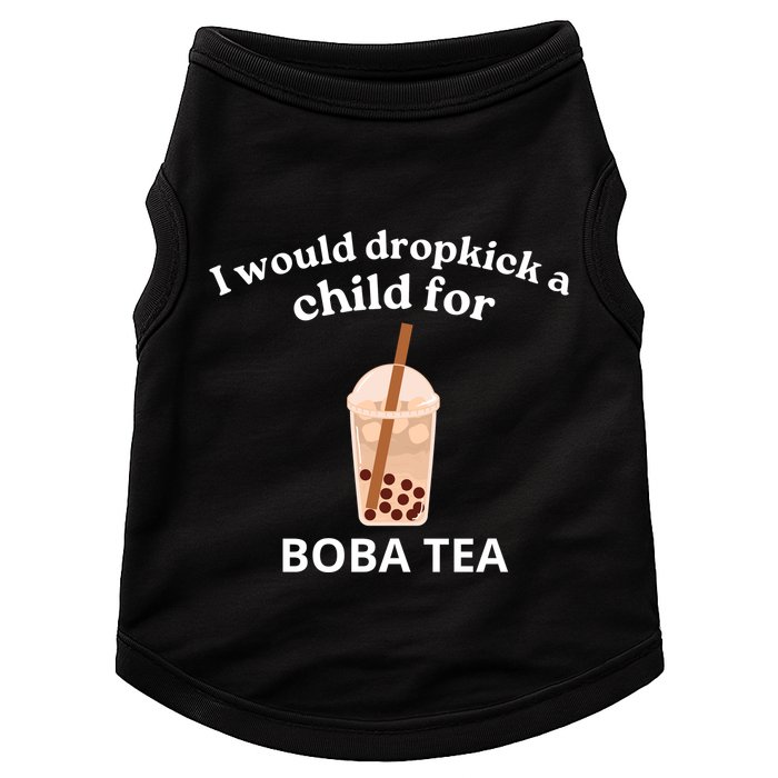 Awesome I Would Dropkick A Child For Boba Doggie Tank