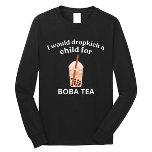 Awesome I Would Dropkick A Child For Boba Long Sleeve Shirt