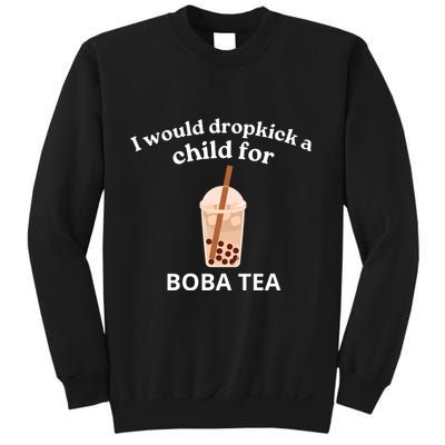Awesome I Would Dropkick A Child For Boba Sweatshirt
