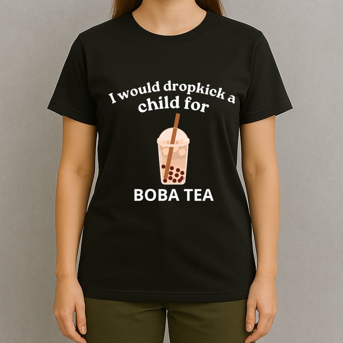 Awesome I Would Dropkick A Child For Boba T-Shirt