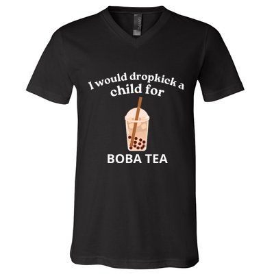 Awesome I Would Dropkick A Child For Boba V-Neck T-Shirt