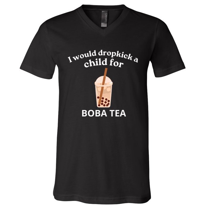 Awesome I Would Dropkick A Child For Boba V-Neck T-Shirt