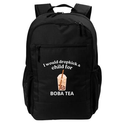 Awesome I Would Dropkick A Child For Boba Daily Commute Backpack