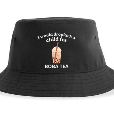 Awesome I Would Dropkick A Child For Boba Sustainable Bucket Hat