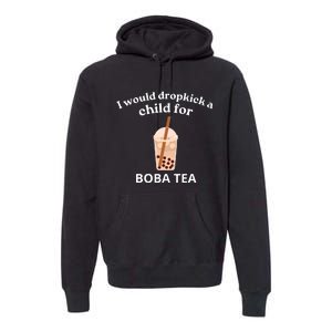 Awesome I Would Dropkick A Child For Boba Premium Hoodie