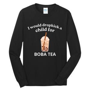 Awesome I Would Dropkick A Child For Boba Tall Long Sleeve T-Shirt