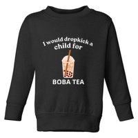 Awesome I Would Dropkick A Child For Boba Toddler Sweatshirt